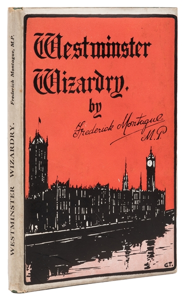  MONTAGUE, Frederick (1876 – 1966). Westminster Wizardry. Lo...