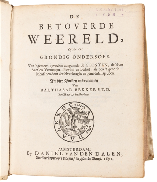  BEKKER, Balthasar. De Betovelde Weereld, zynde een Grondig ...