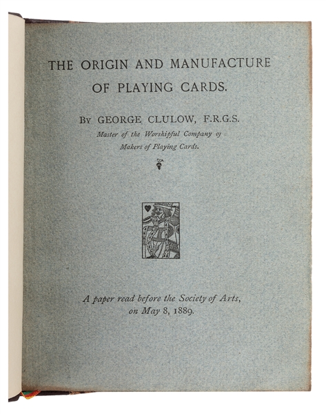  CLULOW, George. The Origin and Manufacture of Playing Cards...