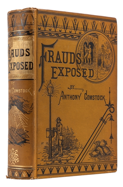  COMSTOCK, Anthony (1844 - 1915). Frauds Exposed. New York: ...