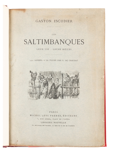  ESCUDIER, Gaston. Les Saltimbanques, leur Vie, leurs Moeurs...