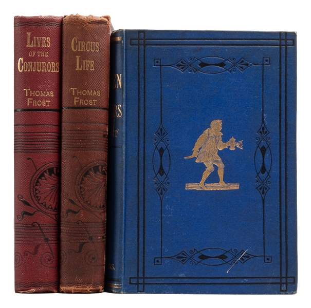  FROST, Thomas (1821 – 1908). Three Classic Works on Circus,...