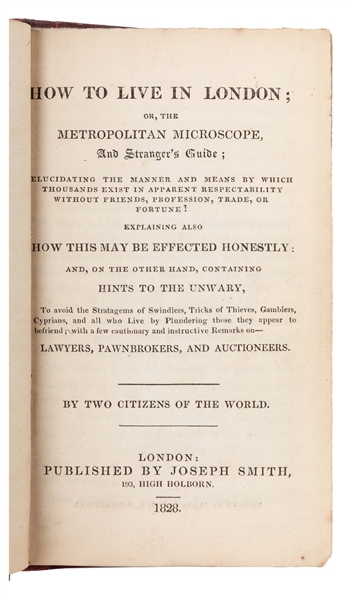  [LONDON LOW-LIFE]. How to Live in London; or, the Metropoli...