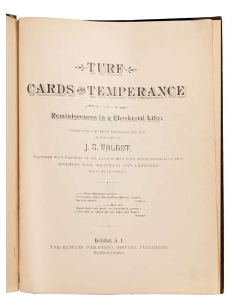  TALBOT, J.R. Turf, Cards and Temperance; or Reminiscences o...