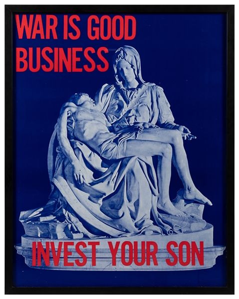  [ANTI-WAR PROTEST POSTER]. War is Good Business / Invest Yo...