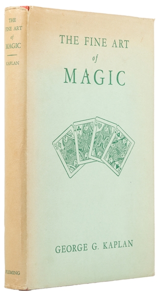  KAPLAN, George G. The Fine Art of Magic. York, 1948. Publis...