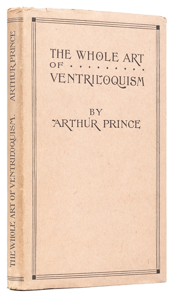  PRINCE, Arthur (1881 – 1948). The Whole Art of Ventriloquis...