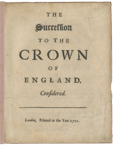  [DEFOE, Daniel (1660-1731)]. The Succession to the Crown of...