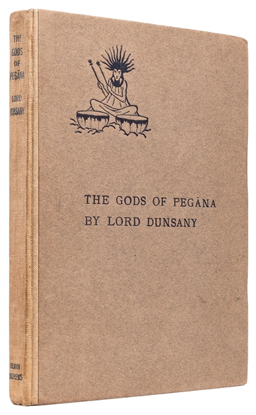  DUNSANY, Lord (PLUNKETT, Edward John, 1878-1957). The Gods ...