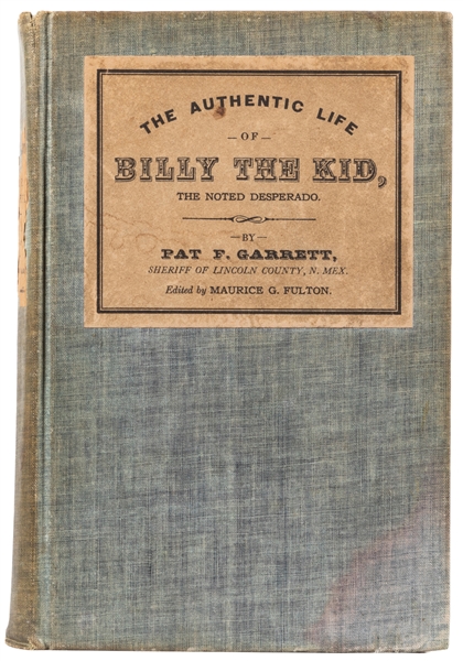  GARRETT, Pat F. (1850-1908). Authentic Life of Billy the Ki...