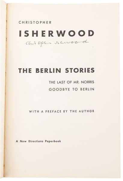  ISHERWOOD, Christopher. The Berlin Stories. The Last of Mr....