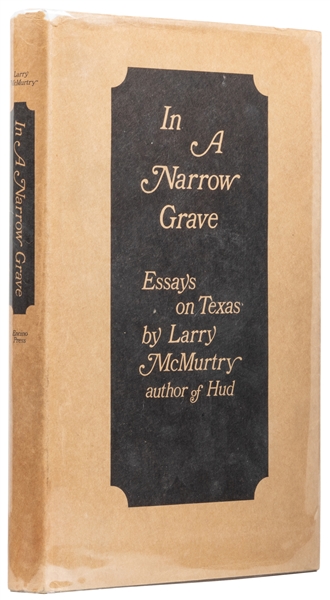  MCMURTRY, Larry (1936-2021). In a Narrow Grave. Essays on T...