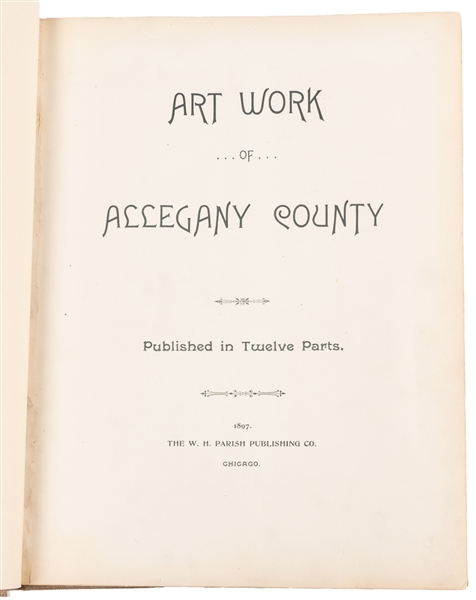  [PHOTOGRAVURES]. Art Work of Allegany County. Chicago: The ...