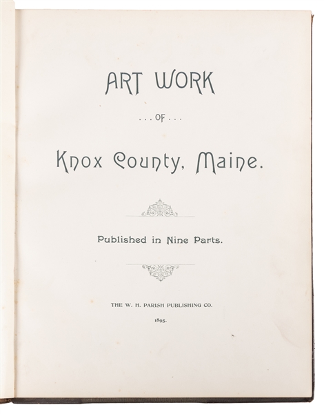  [PHOTOGRAVURES]. Art Work of Knox County, Maine. [Chicago:]...