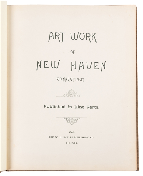  [PHOTOGRAVURES]. Art Work of New Haven Connecticut. Chicago...