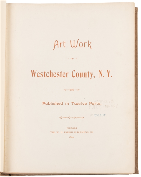  [PHOTOGRAVURES]. [RAYMOND, M. D.] Art Work of Westchester C...