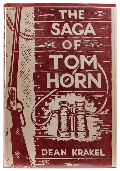  [WESTERN AMERICANA]. KRAKEL, Dean. The Saga of Tom Horn The...