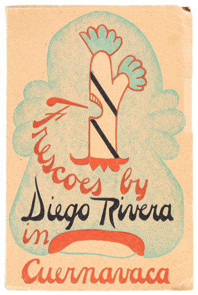  [SIGNED ART EPHEMERA]. The Frescoes by Diego Rivera in Cuer...