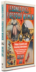  JAY, Ricky (1946 – 2018). Learned Pigs & Fireproof Women. N...