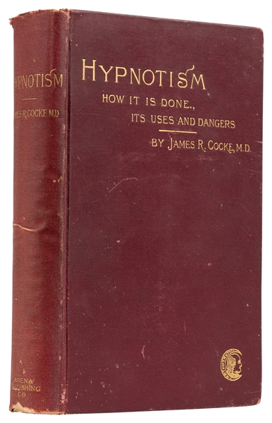  COCKE, James R. (1863–1900), M.D. Hypnotism: How it is Done...