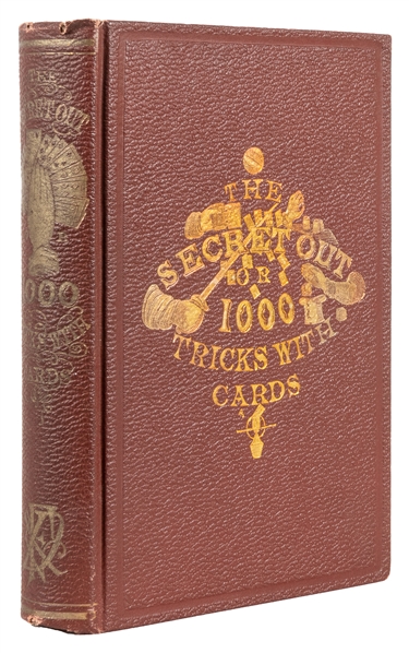 [CREMER, W.H.] The Secret Out, or 1000 Tricks with Cards. N...