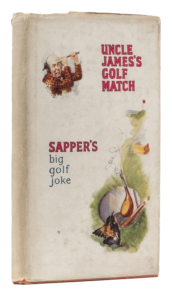  [GOLF]. SAPPER (Herman Cyril McNeile, 1888 – 1937). Uncle J...