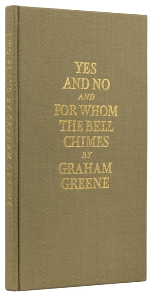  GREENE, Graham (1904-1991). Yes and No and For Whom the Bel...