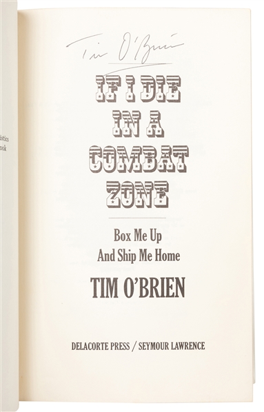  O’BRIEN, Tim (b. 1946). If I Die in a Combat Zone. Box Me U...