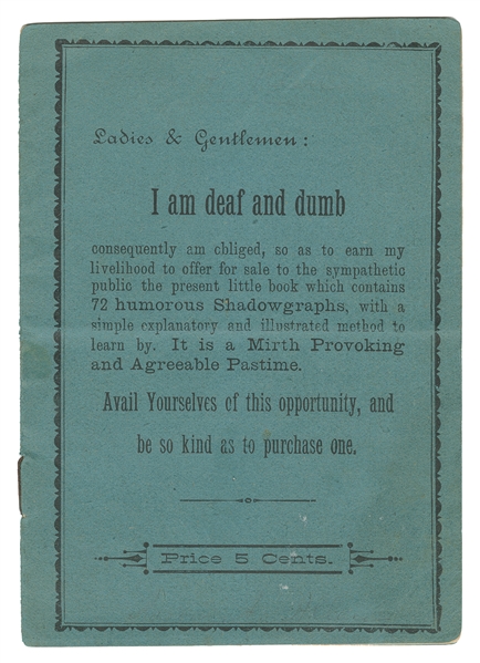 [SHADOWGRAPHY]. Ladies & Gentlemen: I am deaf and dumb, con...