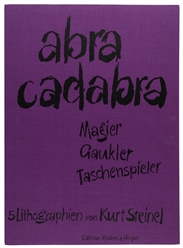 STEINEL, Kurt (German, 1929 - 2005). Abra Cadabra. Magier G...