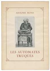 [AUTOMATA]. BLIND, Adolphe (1862 – 1925). Les Automates Tru...