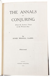 CLARKE, Sidney Wrangel (1864 - 1940). The Annals of Conjuri...