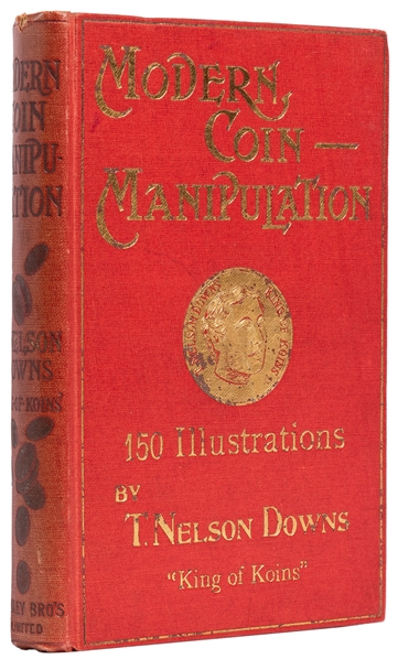 DOWNS, T. Nelson (1867 – 1939). Modern Coin Manipulation. L...