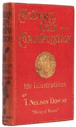 DOWNS, T. Nelson (1867 – 1939). Modern Coin Manipulation. L...