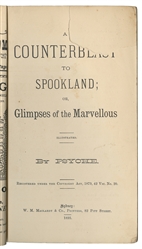PSYCHE (Pseud.). A Counterblast to Spook Land, or Glimpses ...