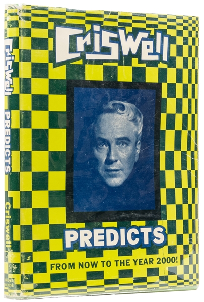 [PSYCHICS]. CRISWELL (Jeron Criswell King). Criswell Predic...