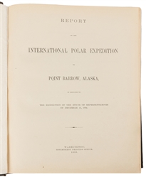  [ALASKA]. RAY, P. H. (1842-1911). Report of the Internation...