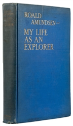  AMUNDSEN, Roald (1872-1928). My Life as an Explorer. Garden...