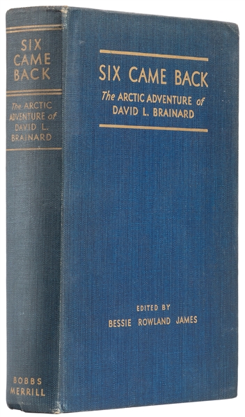  BRAINARD, David L. (1856-1946). Six Came Back. Edited by Be...