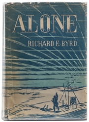  BYRD, Richard E. (1888-1957). Alone. New York: G. P. Putnam...