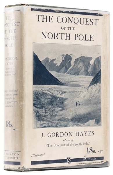  HAYES, J. Gordon (1877-1936). The Conquest of The North Pol...