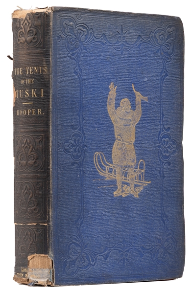  HOOPER, Lieutenant W. H. (1827-1854). Ten Months Among the ...
