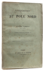  LAMBERT, Gustave (1824-1871). L'Expédition au Pole Nord. Pa...
