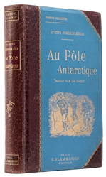  NORDENSKIÖLD, Otto (1869-1928). Au Pôle Antarctique. Tradui...