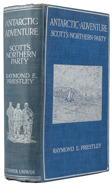  PRIESTLEY, Raymond E. (1886-1974). Antarctic Adventure. Sco...
