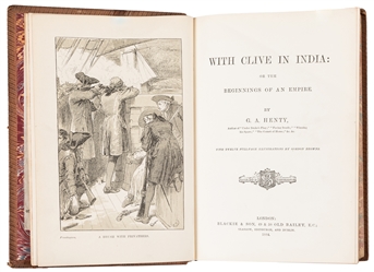  HENTY, G. A. (1832-1902). With Clive in India: or the Begin...