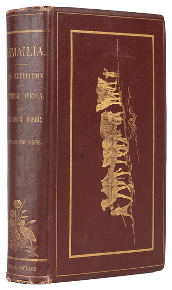  [AFRICA]. BAKER, Sir Samuel W. (1821-1893). Ismalïa: A Narr...