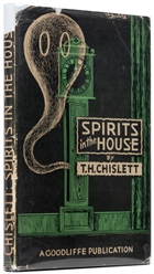  CHISLETT, T.H. Spirits in the House. [Birmingham]: Goodliff...