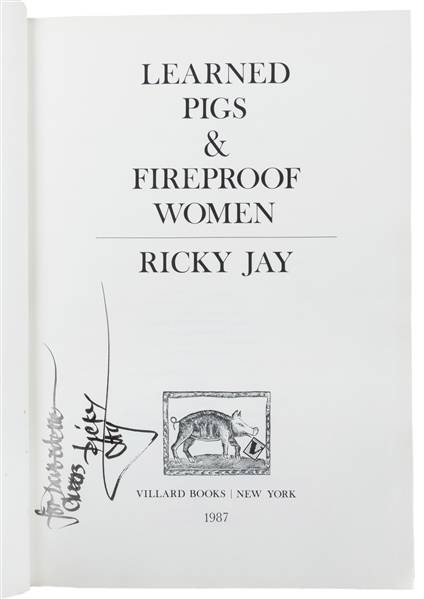  JAY, Ricky (1946 – 2018). Learned Pigs & Fireproof Women. N...
