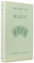  KAPLAN, George. The Fine Art of Magic. York: Fleming Book C...